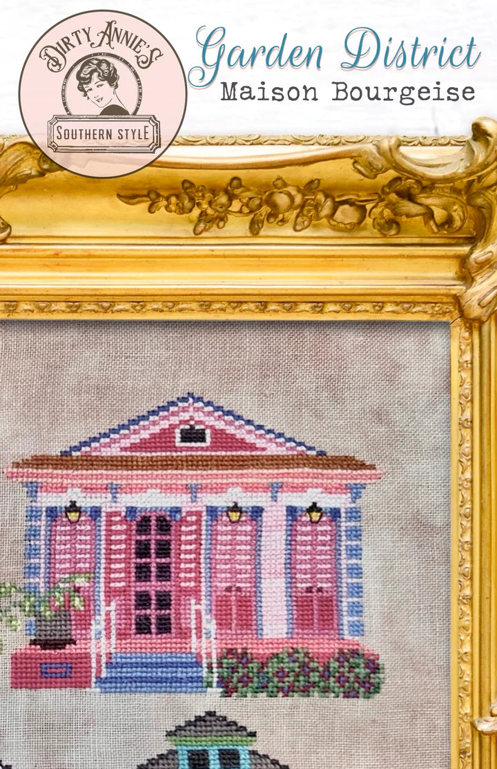 Garden District Maison Bourgeise 3 Dirty Annie's Cross Stitch
