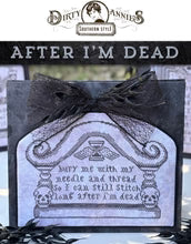 After I'm Dead - Dirty Annie's - Cross Stitch Pattern