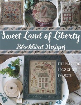 Sweet Land of Liberty - Blackbird Designs - Cross Stitch Pattern, Needlecraft Patterns, Needlecraft Patterns, The Crafty Grimalkin - A Cross Stitch Store