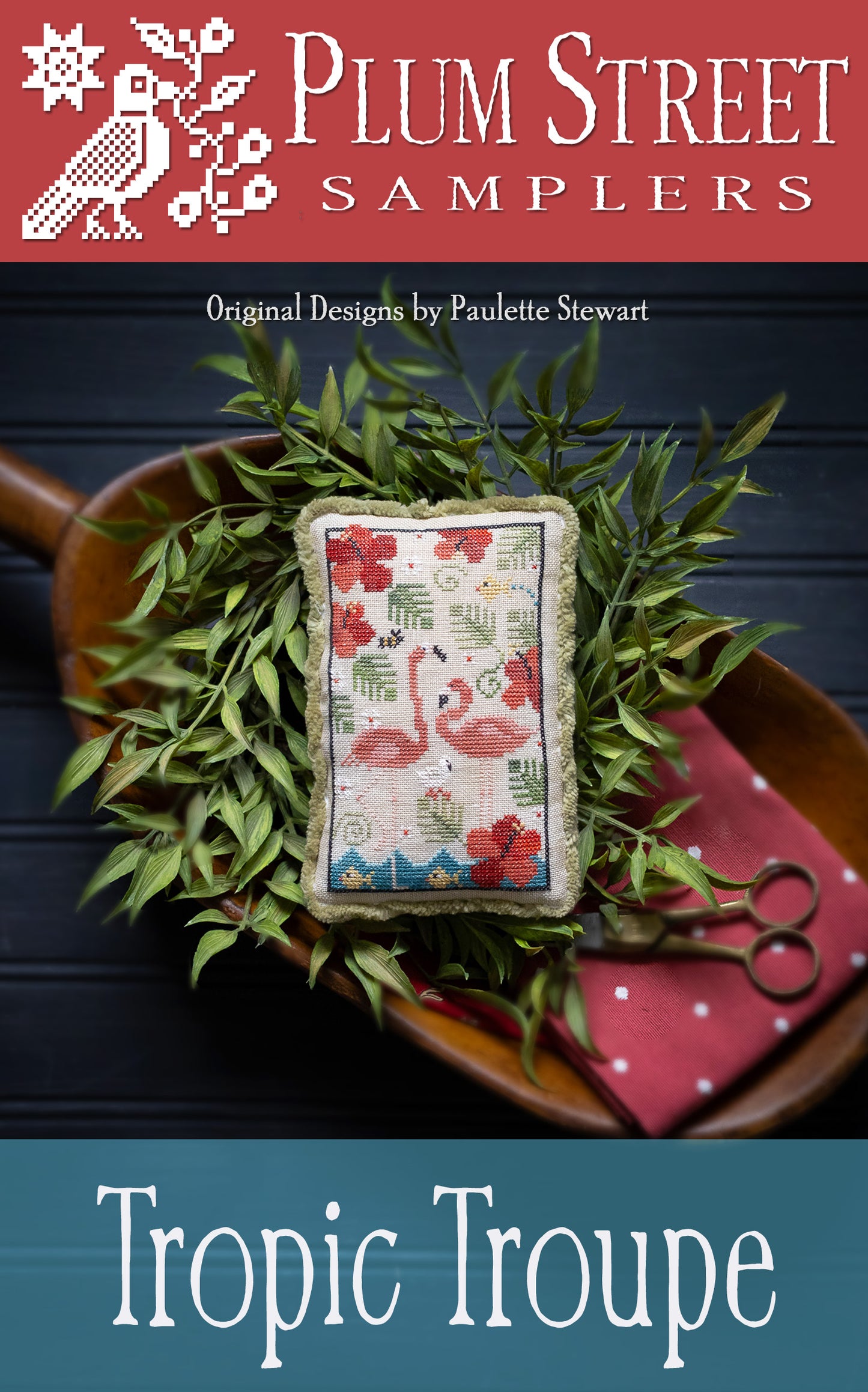 Tropic Troupe - Plum Street Samplers - Cross Stitch Pattern