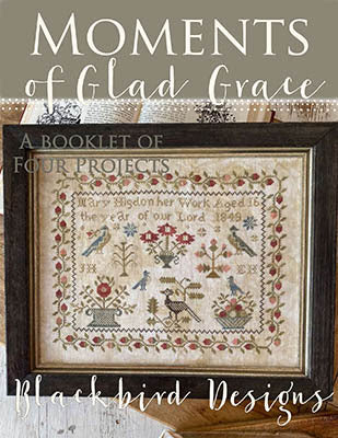 PRE-ORDER Glad Moments of Grace - Blackbird Designs - Cross Stitch Pattern Book, Needlecraft Patterns, Needlecraft Patterns, The Crafty Grimalkin - A Cross Stitch Store