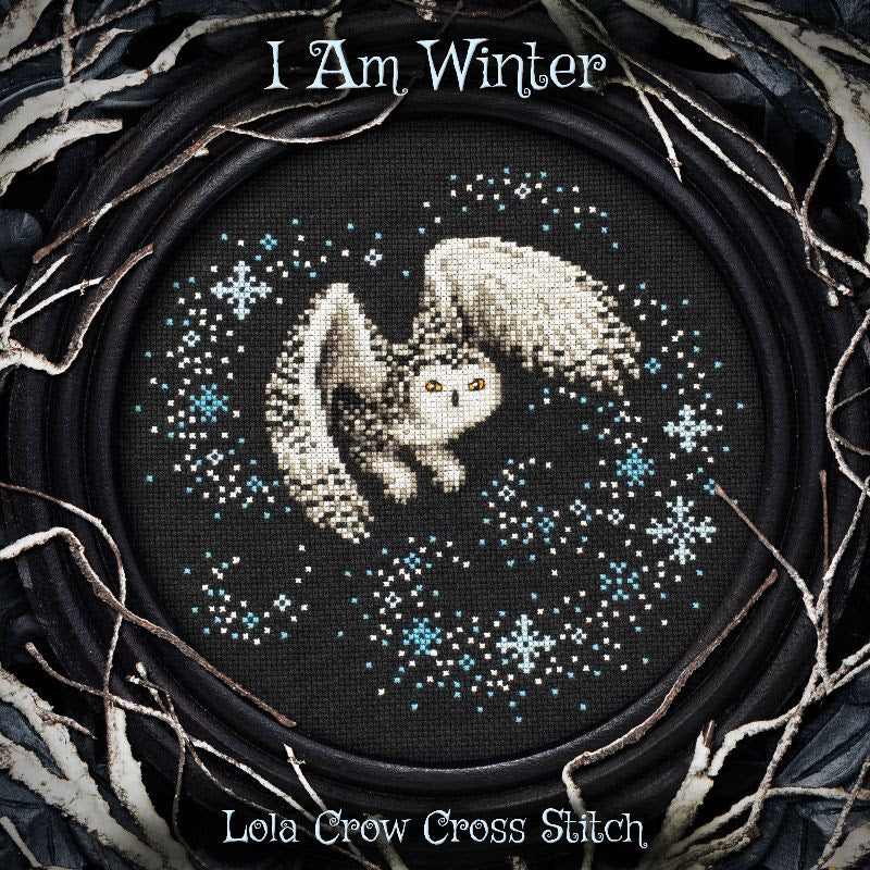 PREORDER I am Winter - Lola Crow - Cross Stitch Pattern