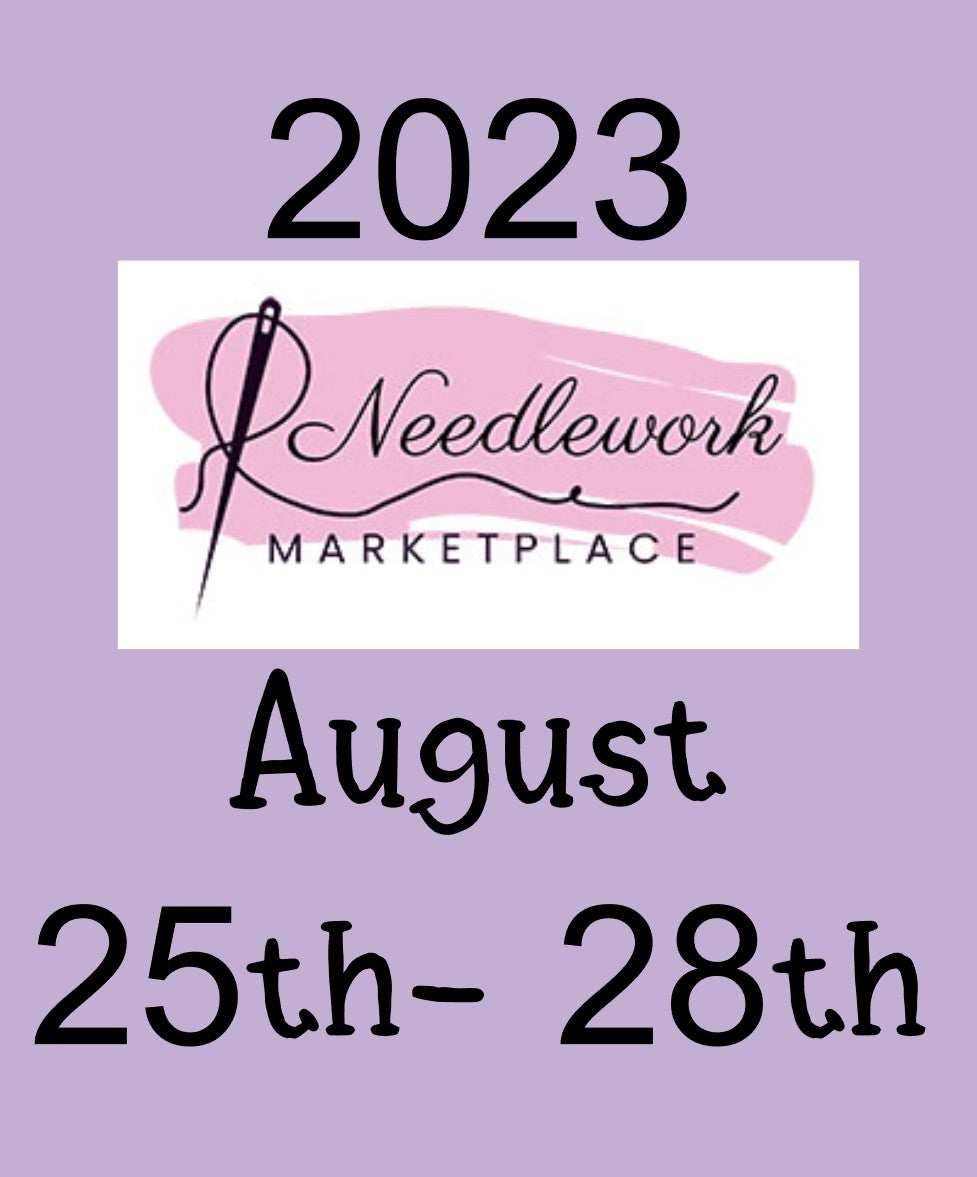 Needlework Marketplace August 25 - 28th