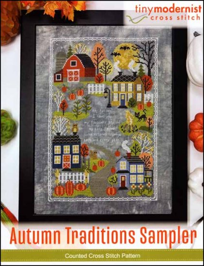 Autumn Traditions Sampler - Tiny Modernist - Cross Stitch Pattern, Needlecraft Patterns, Needlecraft Patterns, The Crafty Grimalkin - A Cross Stitch Store