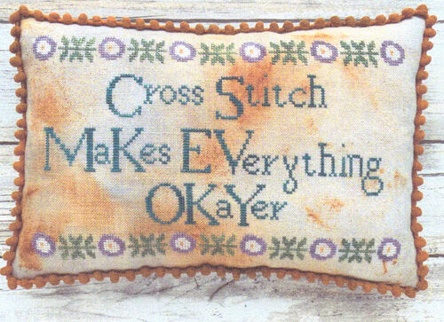Cross Stitch Makes Everything Okayer - Lucy Beam - Cross Stitch Pattern, Needlecraft Patterns, The Crafty Grimalkin - A Cross Stitch Store