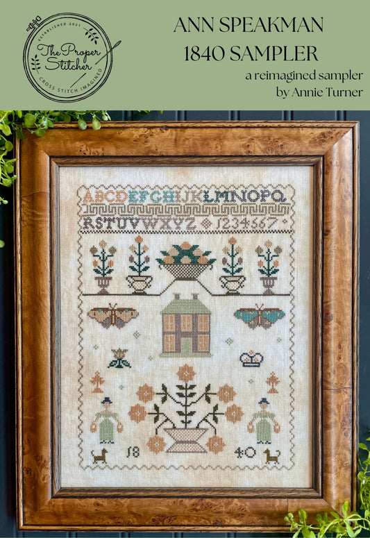 Ann Speakman 1840 Sampler - Proper Stitcher - Cross Stitch Pattern