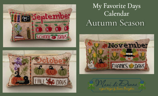 My Favorite Days Calendar Autumn - Mani Di Donna - Cross Stitch Pattern