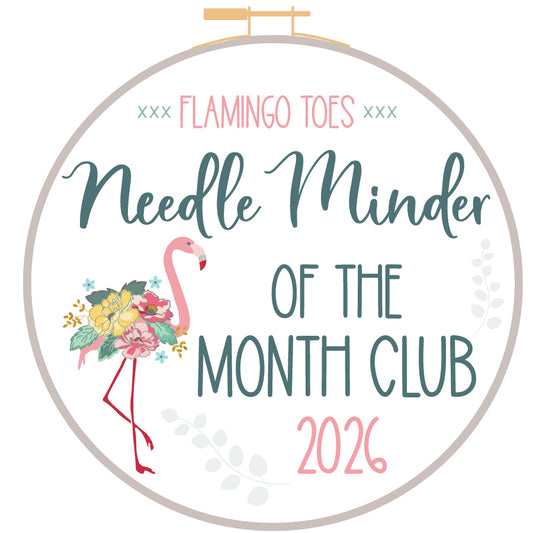 PREORDER 2026 Needle Minder of the Month Club by Flamingo Toes