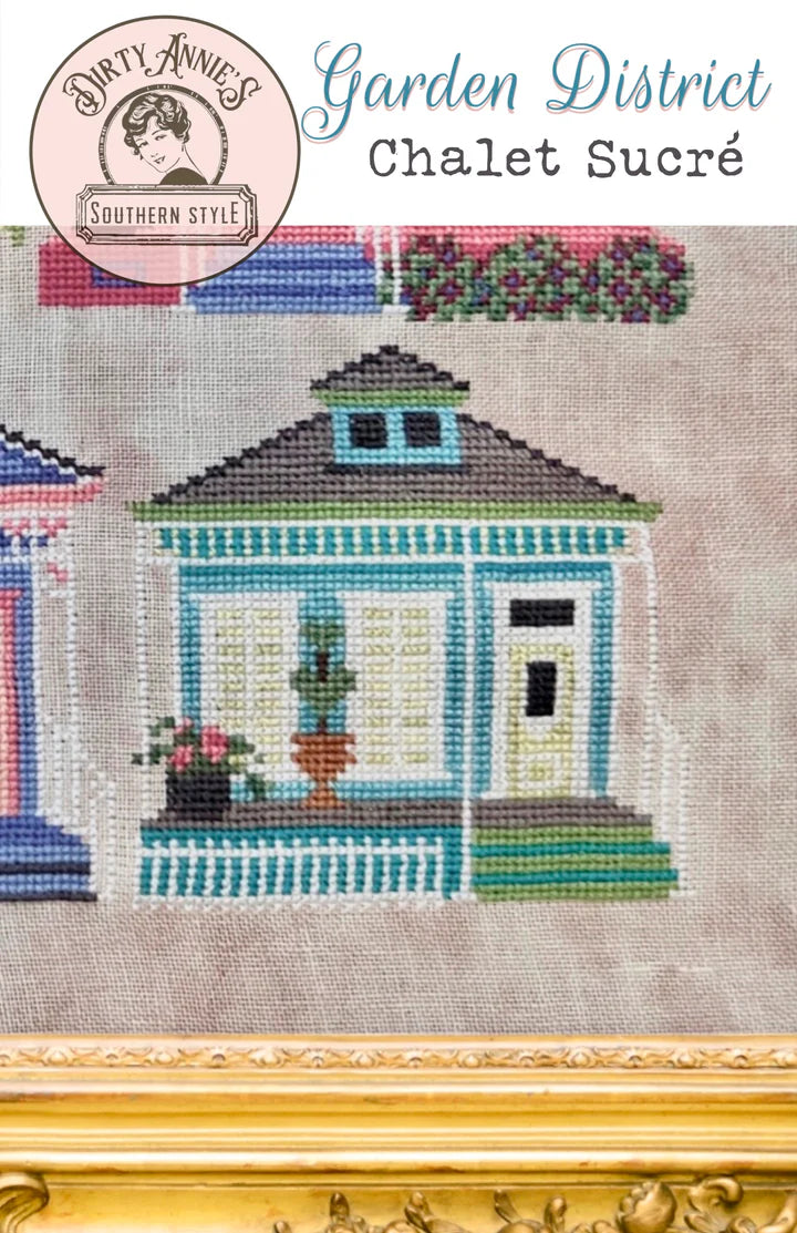 Garden District: Chalet Sucre #6 - Dirty Annie's - Cross Stitch Pattern