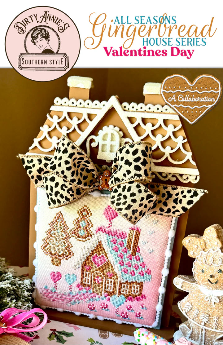 Valentine's Day All Seasons Gingerbread House Collaboration - Dirty Annie's - Cross Stitch Pattern