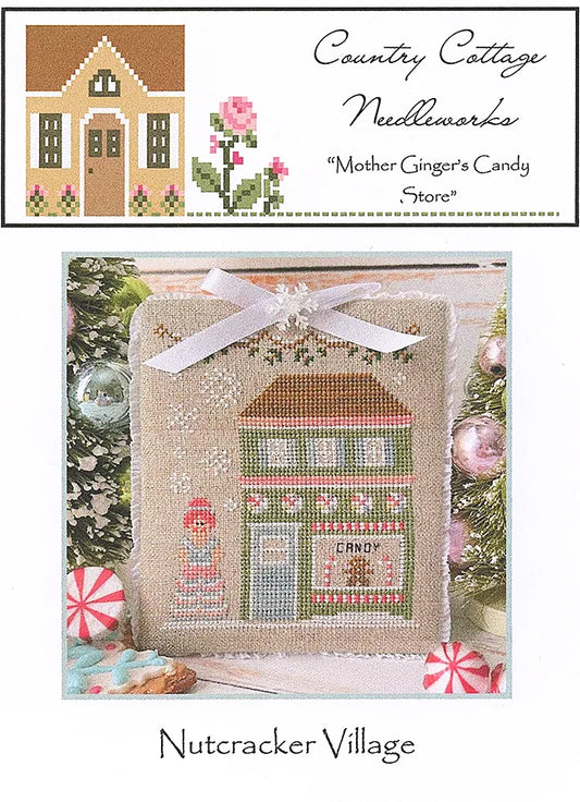 Mother Ginger's Candy Store - Nutcracker Village - Country Cottage Needleworks - Cross Stitch Pattern, Needlecraft Patterns, Needlecraft Patterns, The Crafty Grimalkin - A Cross Stitch Store