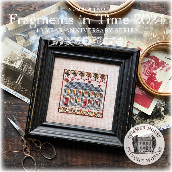 Fragments In Time PRE-ORDER Fragments in Time 2024 Part 2 - Summer House Stitche Works ...
