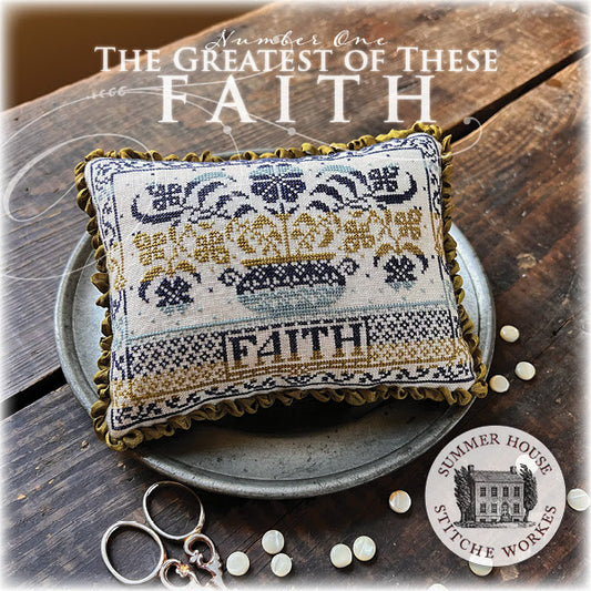 PRE-ORDER The Greatest of These #1 ~Faith~ - Summer House Stitche Works - Cross Stitch Pattern, Needlecraft Patterns, Needlecraft Patterns, The Crafty Grimalkin - A Cross Stitch Store