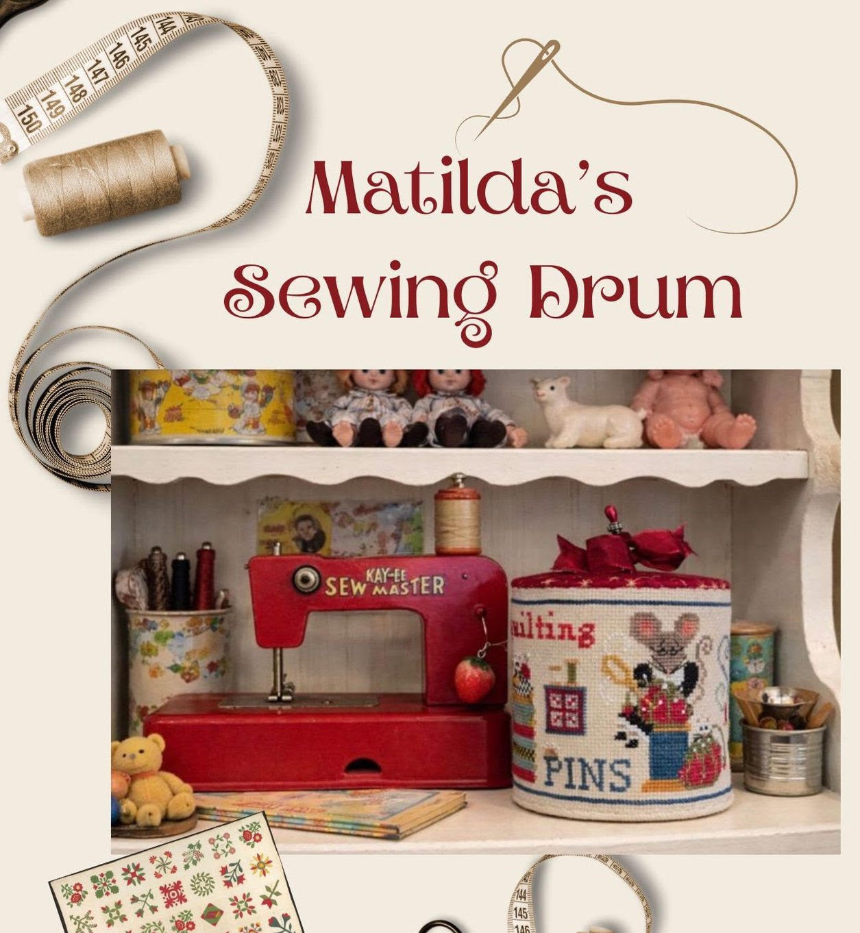 PREORDER Matilda’s Sewing Drum - Finally a Farmgirl - Cross Stitch Pattern