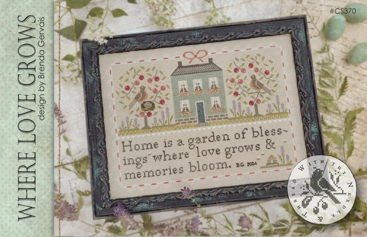 Where Love Grows - With Thy Needle and Thread - Cross Stitch Pattern