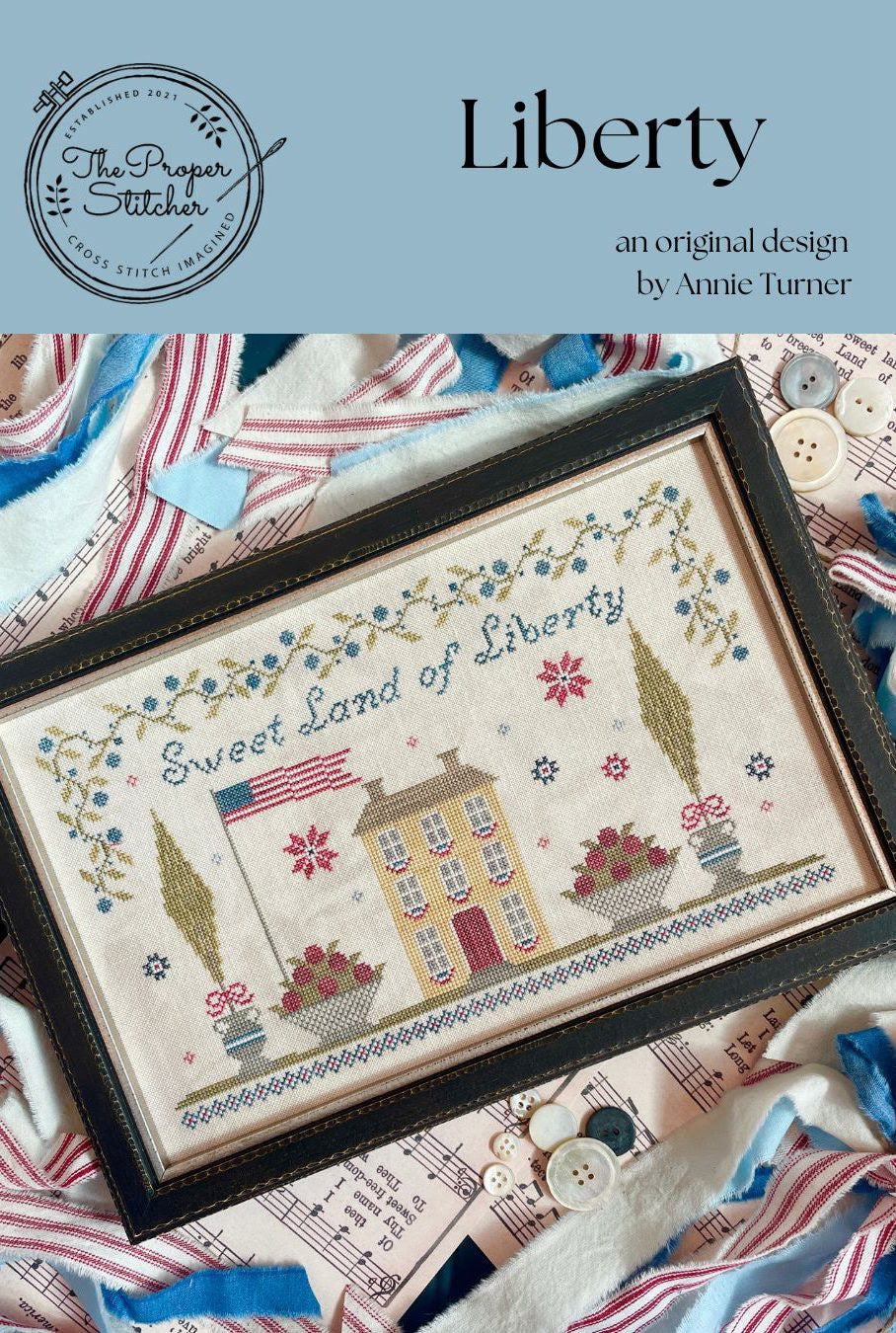 PREORDER Liberty - Proper Stitcher - Cross Stitch Pattern