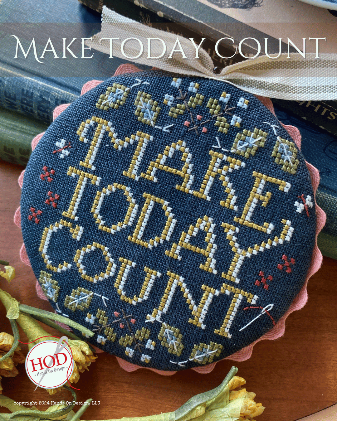 PREORDER Make Today Count - Hands on Design - Cross Stitch Pattern