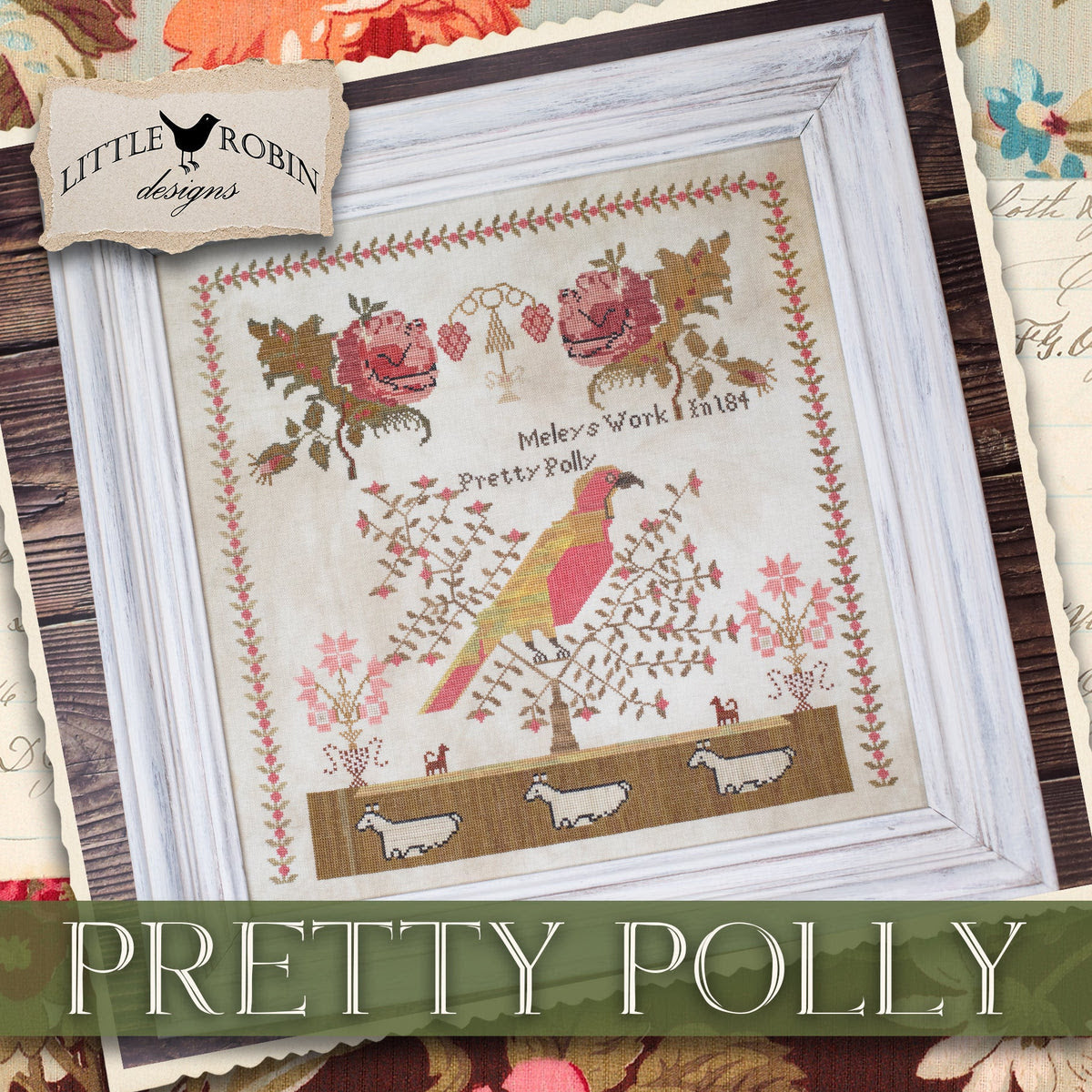PREORDER Pretty Polly - Little Robin Designs - Cross Stitch Pattern