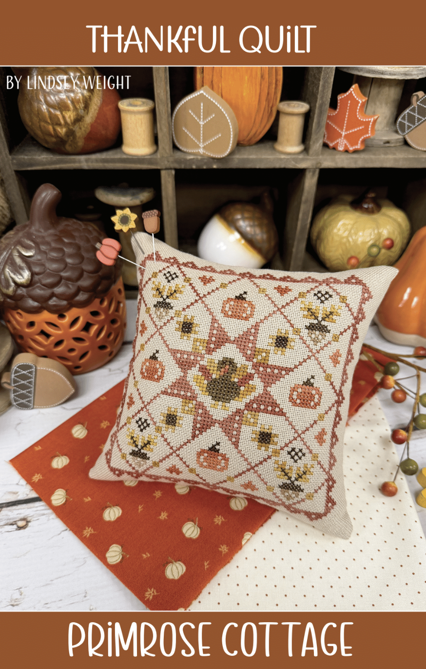 PREORDER Thankful Quilt - Primrose Cottage Stitches - Cross Stitch Pattern