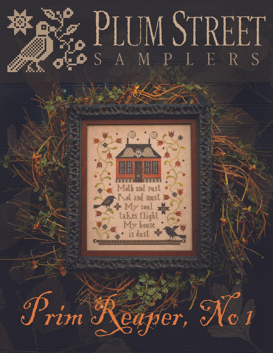 PREORDER Prim Reaper, No. 1 - Plum Street Samplers - Cross Stitch Pattern