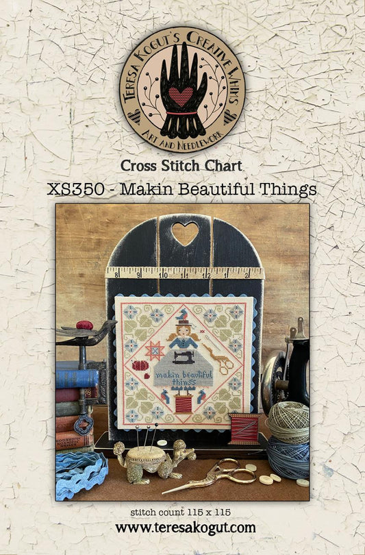 Makin Beautiful Things- Teresa Kogut - Cross Stitch Pattern