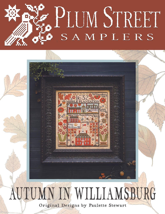 PREORDER Autumn in Williamsburg - Plum Street Samplers - Cross Stitch Pattern