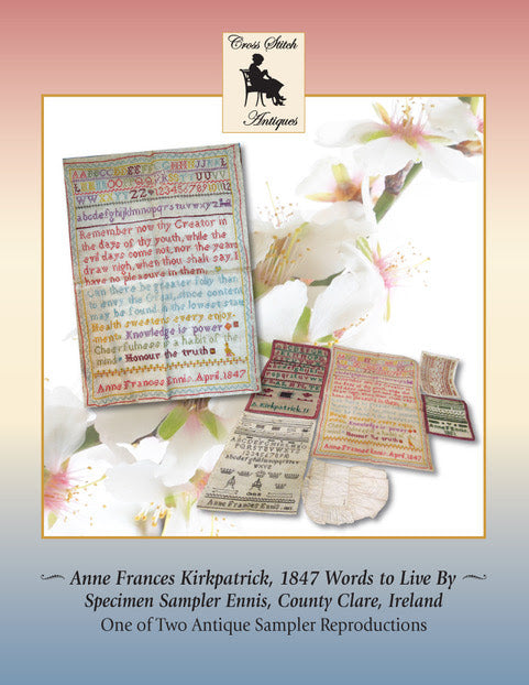 PREORDER Anne Frances Kirkpatrick, 1847 Words to Live by - Cross Stitch Antiques - Cross Stitch Pattern