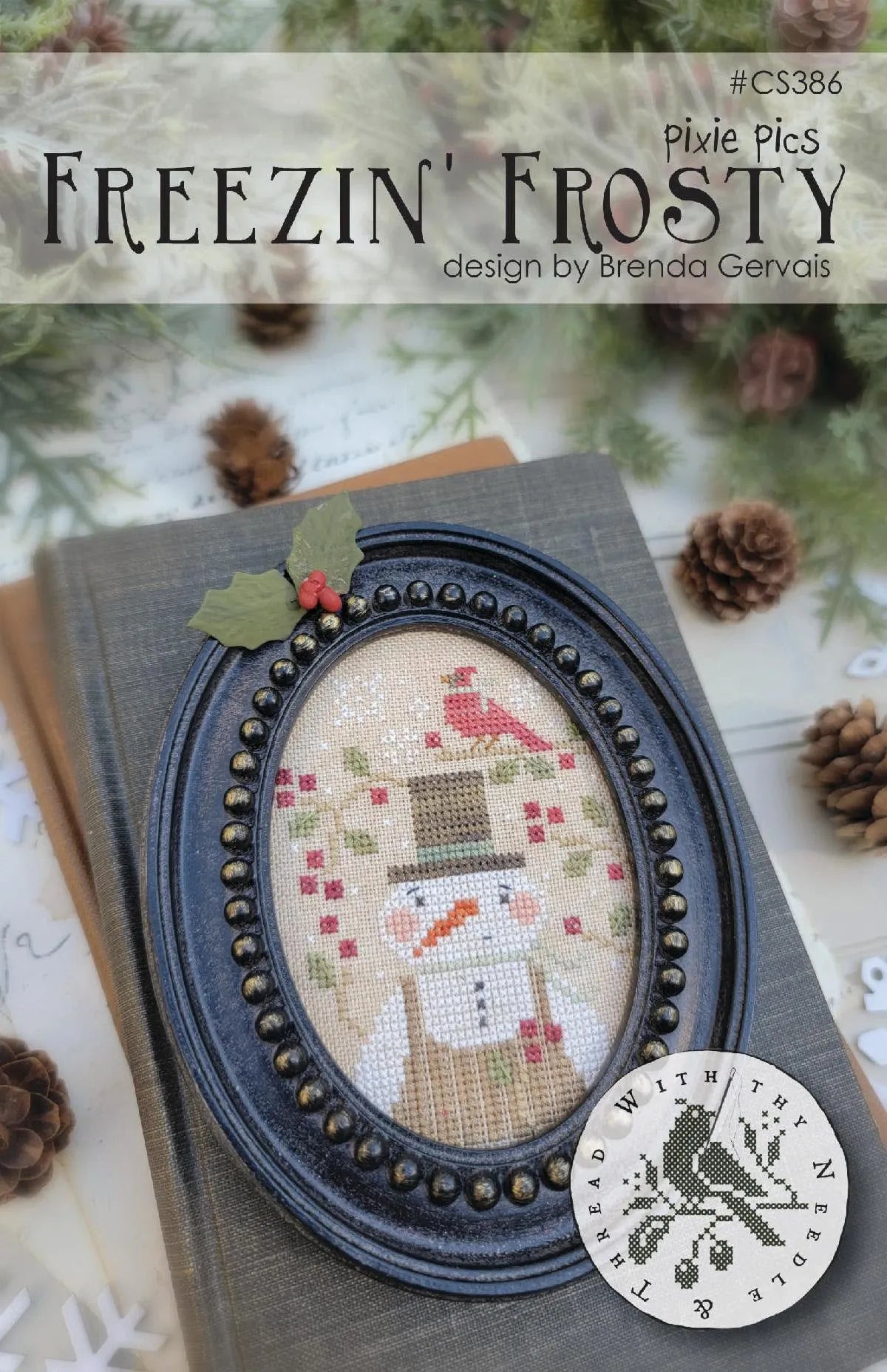 PREORDER Freezin' Frosty - With Thy Needle and Thread - Cross Stitch Pattern