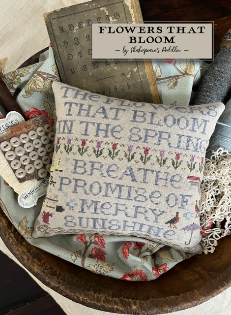 PREORDER Flowers that Bloom  - Shakespeare's Peddler - Cross Stitch Pattern, Needlecraft Patterns, Needlecraft Patterns, The Crafty Grimalkin - A Cross Stitch Store