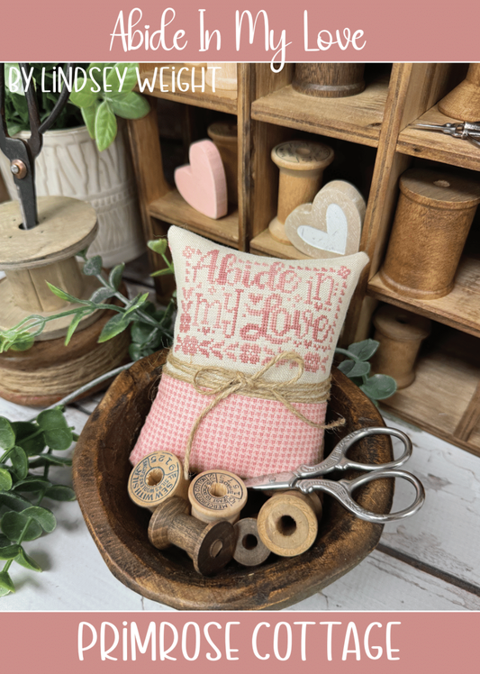 PREORDER Abide In My Love - Primrose Cottage - Cross Stitch Pattern