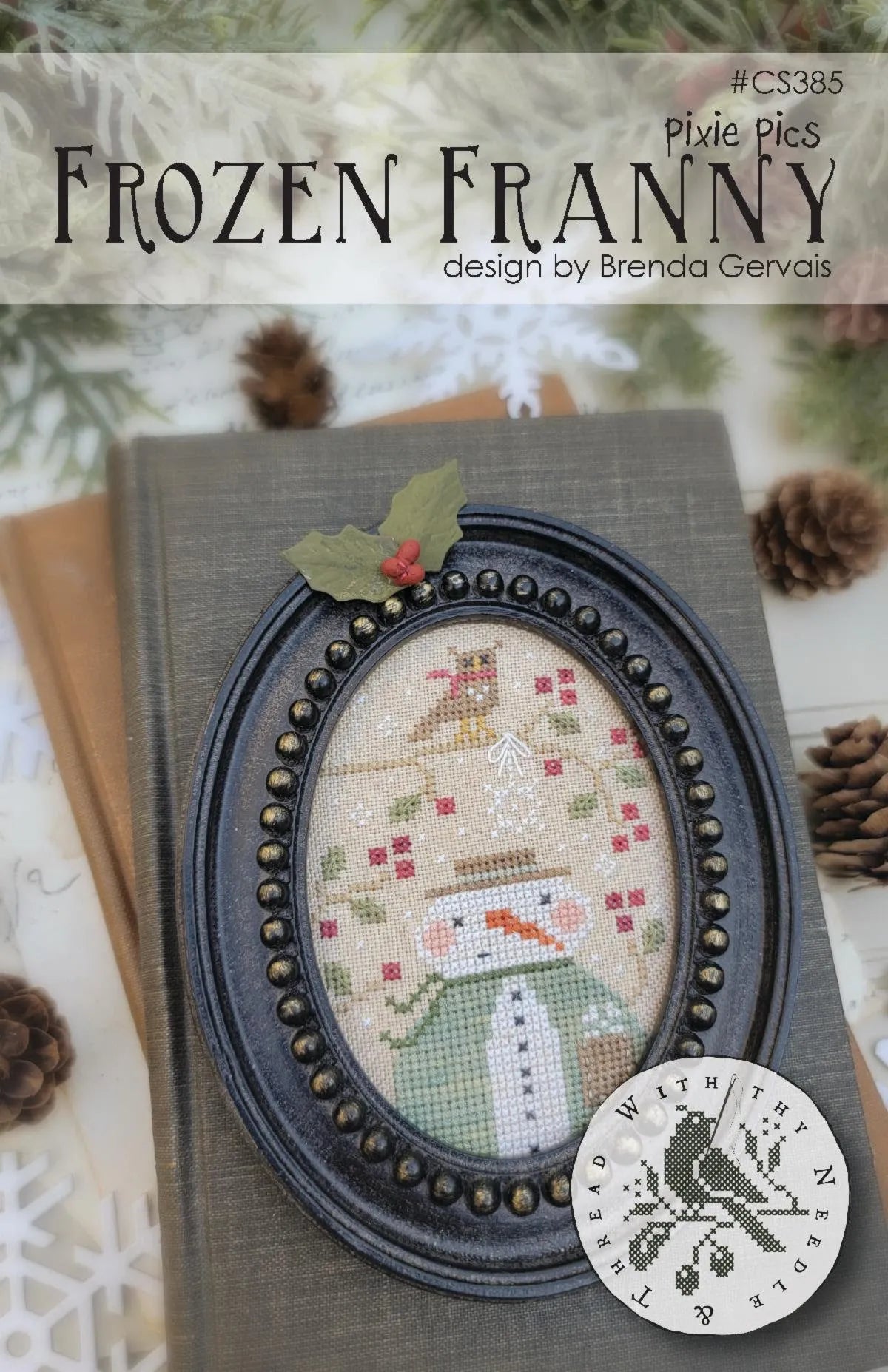 PREORDER Frozen Fanny - With Thy Needle and Thread - Cross Stitch Pattern