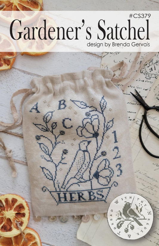 PREORDER Gardener's Satchel - With Thy Needle and Thread - Cross Stitch PatterN