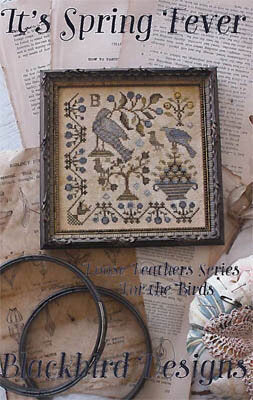 It's Spring Fever - Loose Feathers - Blackbird Designs - Cross Stitch Pattern, Needlecraft Patterns, Needlecraft Patterns, The Crafty Grimalkin - A Cross Stitch Store