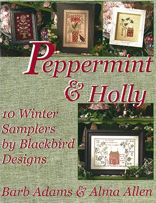 Peppermint and Holly - Blackbird Designs - Cross Stitch Pattern, Needlecraft Patterns, Needlecraft Patterns, The Crafty Grimalkin - A Cross Stitch Store