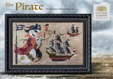 PRE-ORDER The Pirate #9-  The Snowman Collector's Series 2022-2023 - Cottage Garden Samplings - Cross Stitch Pattern, Needlecraft Patterns, Needlecraft Patterns, The Crafty Grimalkin - A Cross Stitch Store